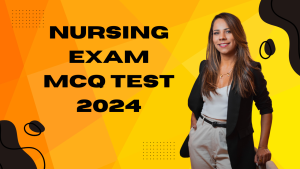 Nursing Exam MCQ Test 2024